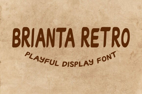Brianta Retro: The Playful Display Typeface for Bold Campaigns
