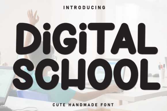 Digital School: A Warm Display Typeface for Modern Web Design