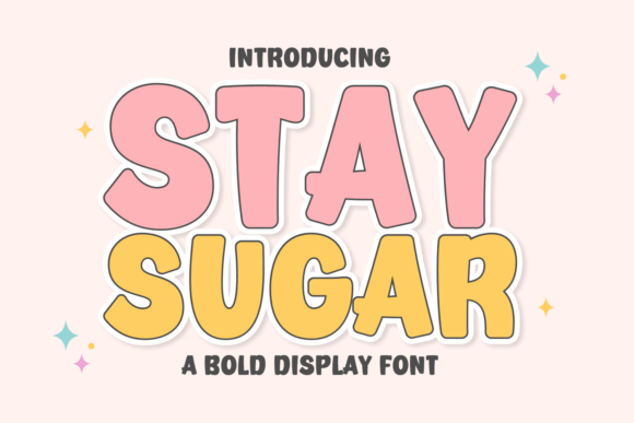 Stay Sugar: The Premium Display Typeface for Scroll-Stopping Campaigns