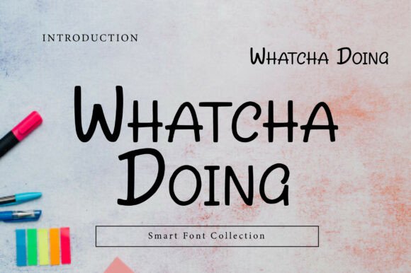 Whatcha Doing: The Relaxed Display Font for Modern Web Design
